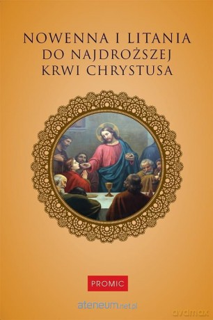 Nowenna i litania do Najdroższej Krwi Chrystusa [KSIĄŻKA]