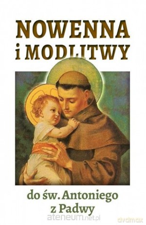 Nowenna i modlitwy do św. Antoniego z Padwy [KSIĄŻKA]