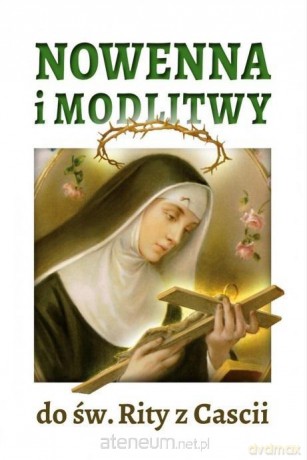 Nowenna i modlitwy do św. Rity z Cascii [KSIĄŻKA]