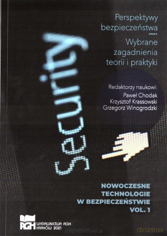 Nowoczesne technologie w bezpieczeństwie (Tom 1) - Paweł Chodak, Krzysztof Frassowski, Grzegorz Winogrodzki [KSIĄŻKA]