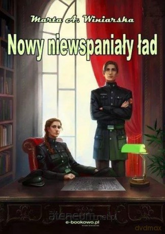 Nowy niewspaniały ład - Marta A.Winiarska [KSIĄŻKA]