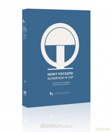 Nowy początek. Modernizm w II RP - Piotr Juszkiewicz, Andrzej Szczerski [KSIĄŻKA]