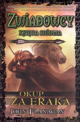 Zwiadowcy Księga 7 Okup Za Eraka Tw - John Flanagan [KSIĄŻKA]