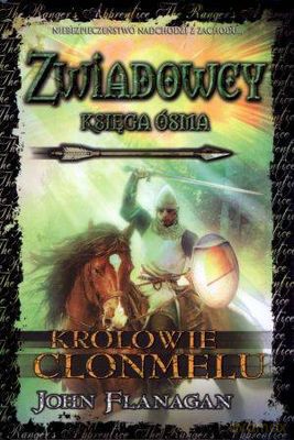 Zwiadowcy Księga 8 Królowie Clonmelu Tw - John Flanagan [KSIĄŻKA]
