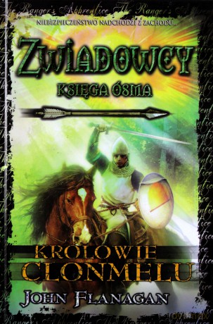 Zwiadowcy Księga 8 Królowie Clonmelu Tw - John Flanagan [KSIĄŻKA]