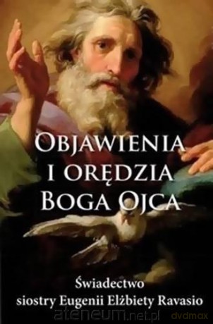 Objawienia i orędzia Boga Ojca [KSIĄŻKA]