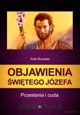 Objawienia Świętego Józefa - Arda Roccalas [KSIĄŻKA]