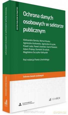 Ochrona danych osobowych w sektorze publicznym - Paweł Litwiński [KSIĄŻKA]