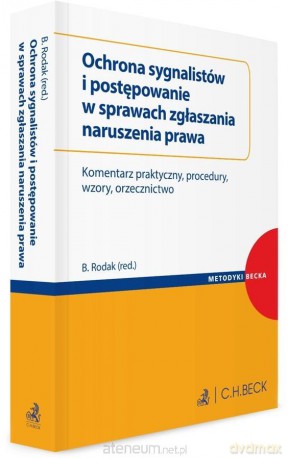 Ochrona sygnalistów i postępowanie w sprawach - Bartosz Rodak [KSIĄŻKA]