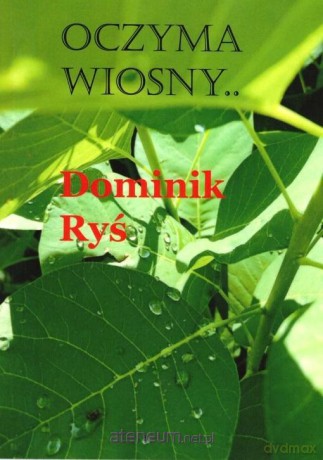 Oczyma wiosny - Dominik Ryś [KSIĄŻKA]