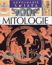 Odkrywanie świata - Mitologie [KSIĄŻKA]