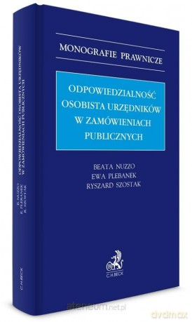 Odpowiedzialność osobista urzędników - Beata Nuzzo, Ewa Plebanek, Ryszard Szostak [KSIĄŻKA]