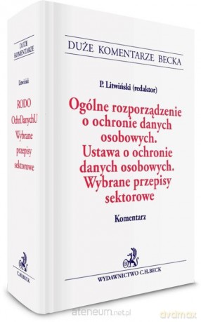 Ogólne rozporządzenie o ochronie danych osobowych - Paweł Litwiński [KSIĄŻKA]