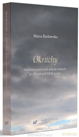 Okruchy. Studia o wierszach odnalezionych - Maria Barłowska [KSIĄŻKA]