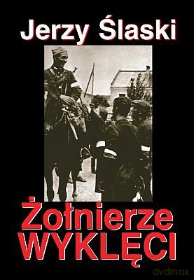 zolnierze wykleci tw - jerzy slaski [KSIĄŻKA]