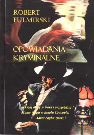 Opowiadania kryminalne - Robert Fulmirski [KSIĄŻKA]