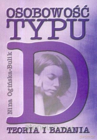 Osobowość typu D. Teoria i badania - Nina Ogińska-Bulik [KSIĄŻKA]
