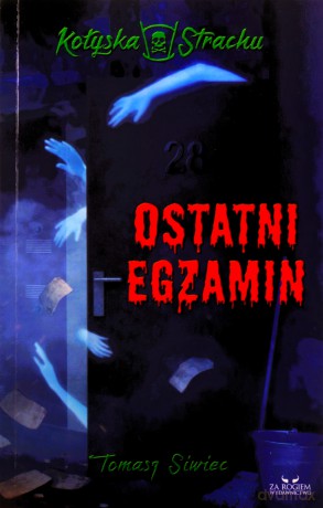 Ostatni egzamin - Tomasz Siwiec [KSIĄŻKA]