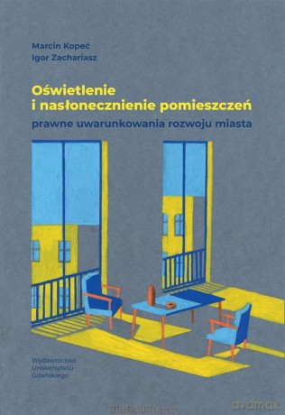 Oświetlenie i nasłonecznienie pomieszczeń - Marcin Kopeć, Igor Zachariasz [KSIĄŻKA]