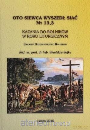 Oto Siewca wyszedł siać - Stanisław Sojka [KSIĄŻKA]
