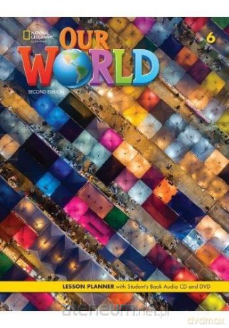 Our World 2nd edition Level 6 Lesson Planner + podręcznik - Kate Cory-Wright; Kaj Schwermer [KSIĄŻKA]