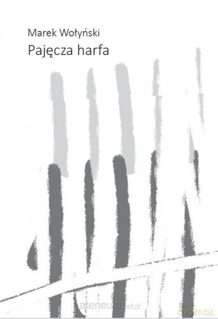 Pajęcza harfa - Marek Wołyński [KSIĄŻKA]