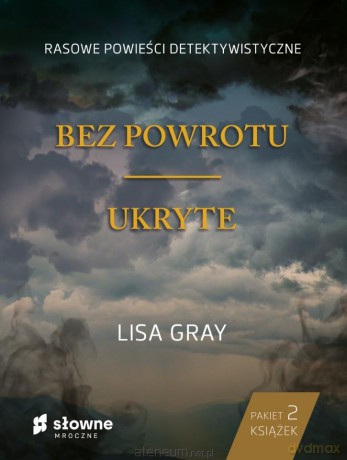 Ukryte/ Bez powrotu - Lisa Gray [KSIĄŻKA]