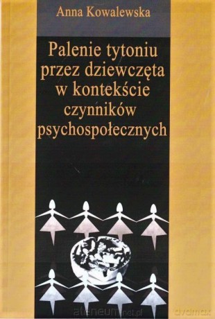 Palenie tytoniu przez dziewczęta w okresie - Anna Kowalewska [KSIĄŻKA]