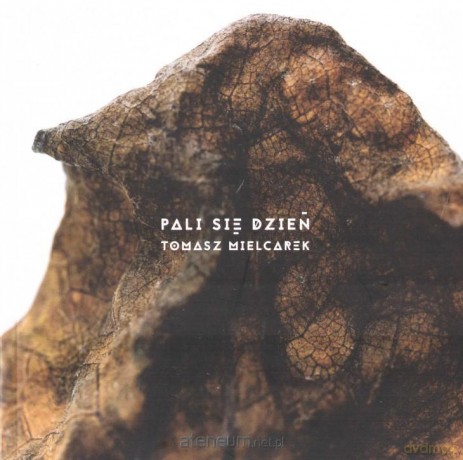 Pali się dzień - Tomasz Mielcarek [KSIĄŻKA]