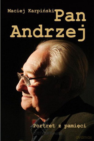 Pan Andrzej. Portret z pamięci - Maciej Karpiński [KSIĄŻKA]