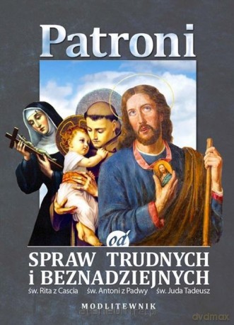 Patroni od spraw trudnych i beznadziejnych [KSIĄŻKA]