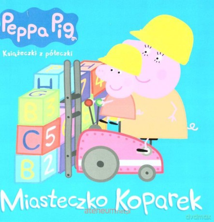 Peppa Pig. Miasteczko koparek [KSIĄŻKA]