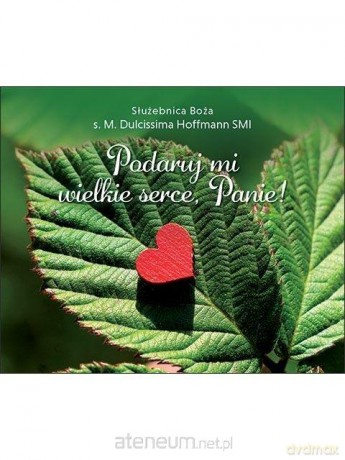Perełka 330 - Podaruj mi wielkie serce, Panie! [KSIĄŻKA]