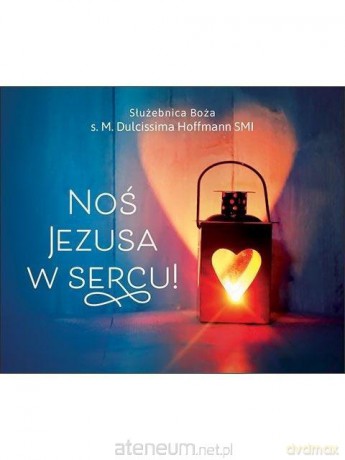 Perełka 332 - Noś Jezusa w sercu! [KSIĄŻKA]