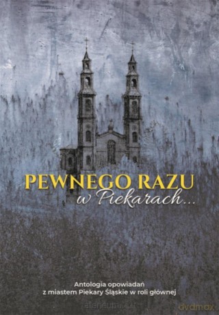 Pewnego razu w Piekarach [KSIĄŻKA]