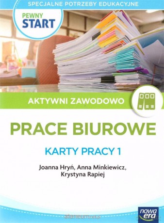 Pewny start. Aktywni zawodowo Prace biurowe Karty pracy 1 [KSIĄŻKA]