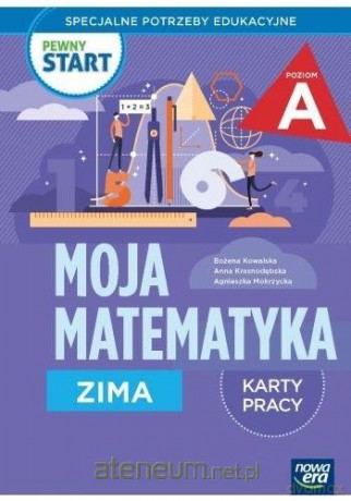 Pewny start. Moja matematyka Zima Karty pracy poz.A [KSIĄŻKA]