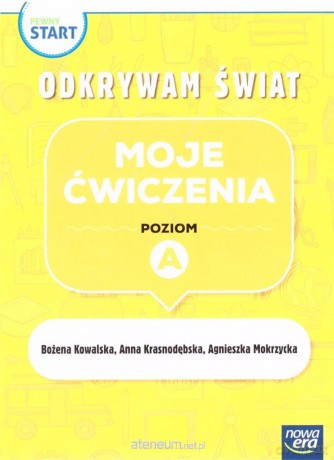 Pewny start. Odkrywam świat Moje ćwiczenia poz.A [KSIĄŻKA]