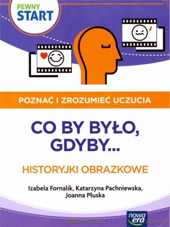 Pewny Start. Poznać i zrozumieć uczucia.Co by było [KSIĄŻKA]