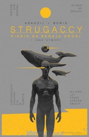 Piknik na skraju drogi i inne utwory - Arkadij Strugacki, Boris Strugacki [KSIĄŻKA]