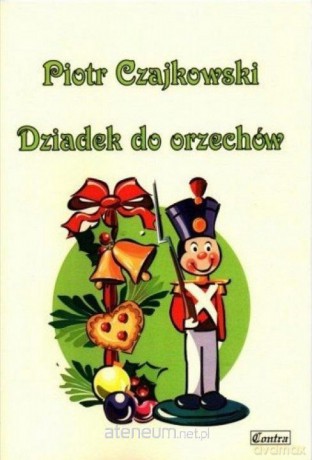 Piotr Czajkowski. Dziadek do orzechów - Amelia Kotowska [KSIĄŻKA]