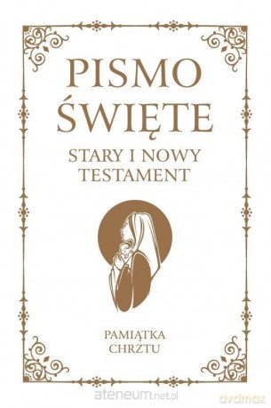 Pismo Święte Stary Testament i Nowy Testament białe [KSIĄŻKA]
