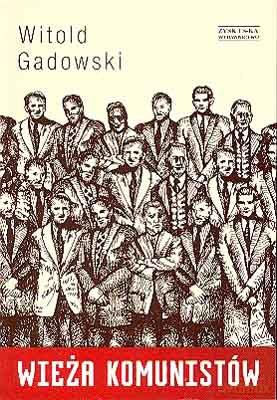 Wieza komunistow - Witold Gadowski [KSIĄŻKA]