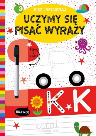 Pisz i wycieraj. Uczymy się pisać wyrazy [KSIĄŻKA]