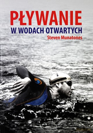 Pływanie w wodach otwartych - Steven Munatones [KSIĄŻKA]