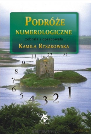 Podróże numerologiczne - Kamila Ryszkowska [KSIĄŻKA]