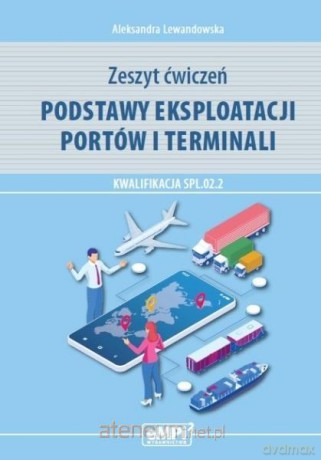 Podstawy eksploatacji portów KW SPL.02.2 ćw - Aleksandra Lewandowska [KSIĄŻKA]