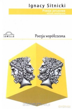 Poezje janusowe - wiersze metafizyczne - Ignacy Sitnicki [KSIĄŻKA]
