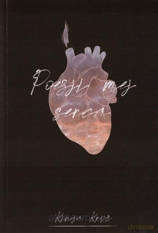 Poezji mej serca - Kinga Kryś [KSIĄŻKA]