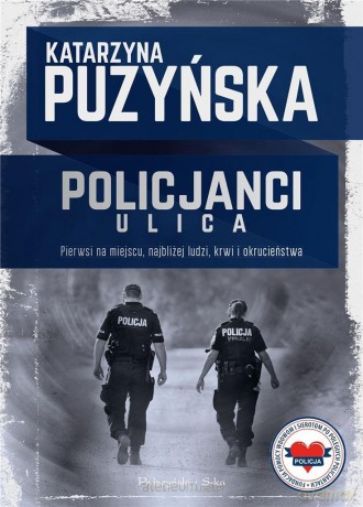 Policjanci. Ulica - Katarzyna Puzyńska [KSIĄŻKA]